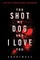 You Shot My Dog and I Love You