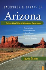 Backroads & Byways of Arizona: Drives, Day Trips & Weekend Excursions (Backroads & Byways)