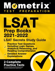 LSAT Prep Books 2021-2022 - LSAT Secrets Study Guide, Practice Test Questions Including Logic Games, Analytical Reasoning, and Reading Comprehension, Detailed Answer Explanations