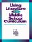 Using Literature in the Middle School Curriculum