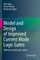 Model and Design of Improved Current Mode Logic Gates