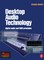 Desktop Audio Technology