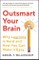 Outsmart Your Brain