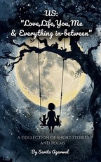 Love, Life, You, Me and Everything In-Between
