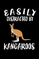 Easily Distracted By Kangaroos