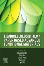 Lignocellulosic Film/Paper Based Advanced Functional Materials