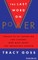The Last Word on Power