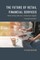 The Future of Retail Financial Services