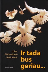 Ir tada bus geriau...