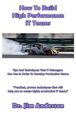 How To Build High Performance IT Teams