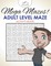 Mega Mazes! Adult Level Maze Activity Book