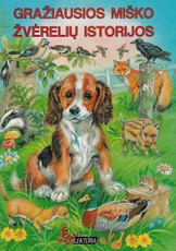 Gražiausios miško žvėrelių istorijos