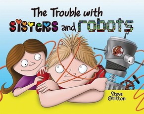 Trouble with Sisters and Robots