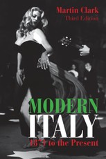 Clark, M: Modern Italy, 1871 to the Present