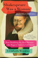 Shakespeare Was a Woman and Other Heresies