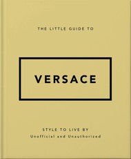 The Little Guide to Versace