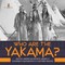 Who Are the Yakama? | Native American People Grade 4 | Children's Geography & Cultures Books