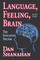 Language, Feeling, and the Brain