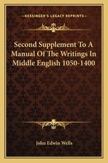 Second Supplement to a Manual of the Writings in Middle English 1050-1400