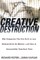 Creative Destruction