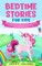 Bedtime Stories For Kids