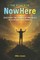 The Power of NowHere