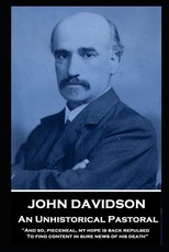 John Davidson - An Unhistorical Pastoral