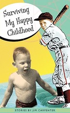 Surviving My Happy Childhood