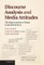 Discourse Analysis and Media Attitudes