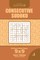 Consecutive Sudoku - 200 Easy to Master Puzzles 9x9 (Volume 1)