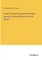 A Select Glossary of English Words used formerly in Senses different from their Present