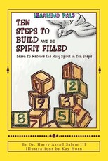 Ten Steps To Build and Be Spirit Filled