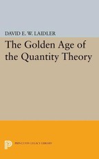 The Golden Age of the Quantity Theory