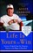 Life Is Yours to Win