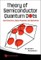 Theory Of Semiconductor Quantum Dots: Band Structure, Optical Properties And Applications