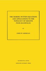 Seiberg-Witten Equations and Applications to the Topology of Smooth Four-Manifolds. (MN-44)