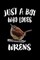Just A Boy Who Loves Wrens