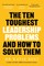 The Ten Toughest Leadership Problems