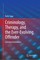 Criminology, Therapy, and the Ever-Evolving Offender