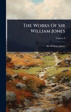 The Works Of Sir William Jones