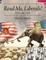 Read Me, Liberals! Volume One