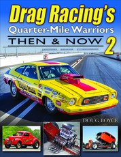 Drag Racing's Quarter-Mile Warriors II
