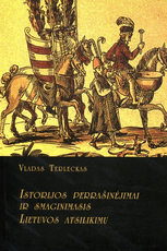 Istorijos perrašinėjimai ir smaginimasis Lietuvos atsilikimu