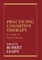 Practicing Cognitive Therapy