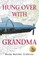 Hung Over With Grandma