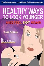 The Stay Younger, Look Hotter Guide To The Galaxy B&W Edition For Anti-Aging Beauty Secrets & Tips