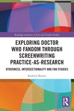 Exploring Doctor Who Fandom Through Screenwriting Practice-As-Research