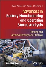 Advances in Battery Manufacturing and Operating Status Analysis