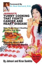 Jahnavi's Yummy Cooking that Fights Cancer and Heart Disease