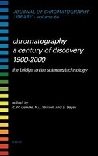 Chromatography-A Century of Discovery 1900-2000.the Bridge to the Sciences/Technology